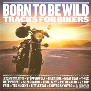 born to be wild tracks for bikers