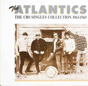 The Atlantics The CBS Singles Collection 1963-1965